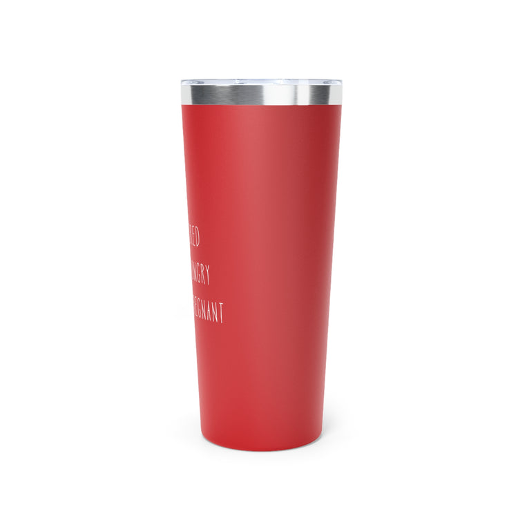 Super Tired Super Hungry Super Pregnant Future Copper Vacuum Insulated Tumbler, 22oz