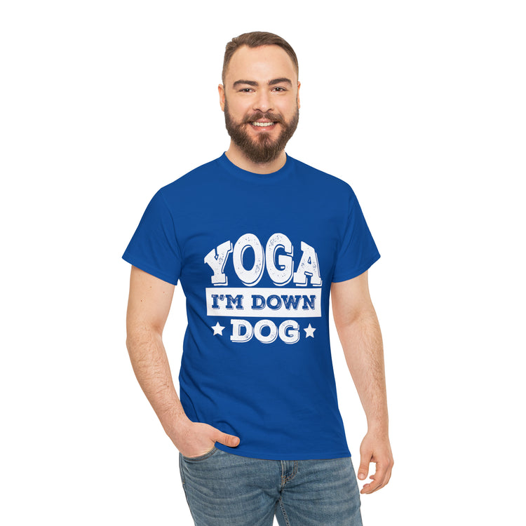 Shirt Funny Yoga I'm Down Dog Exercise Saying Workout Meditation Fitness Motivation T-Shirt Unisex Heavy Cotton Tee