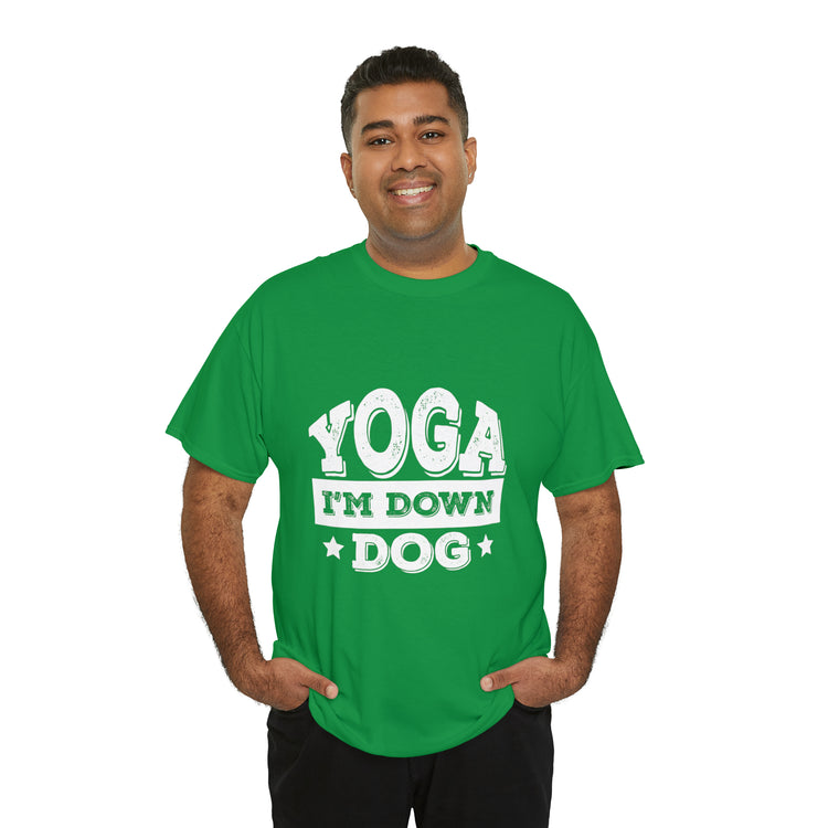 Shirt Funny Yoga I'm Down Dog Exercise Saying Workout Meditation Fitness Motivation T-Shirt Unisex Heavy Cotton Tee