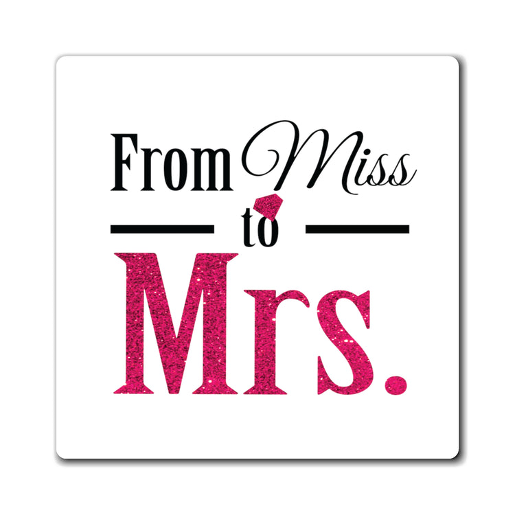 From Miss To Mrs | With All My Favorite Bitches | Wifey Shirt | Just Married Shirts | Future Mrs Shirt | Bridal Shower | Bachelorette Party Magnets