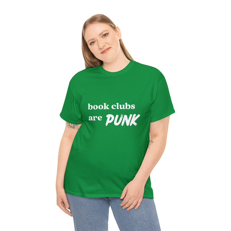 Shirt Funny Book Clubs Are Punk Literature Reading Enthusiast Nerd T-Shirt Unisex Heavy Cotton Tee