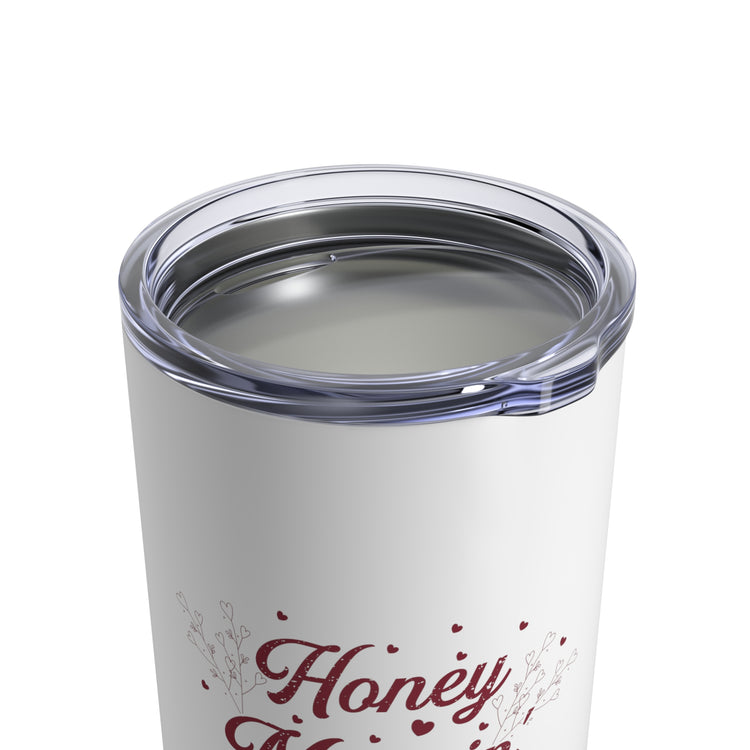 Novelty Honeymoon Newlywed Marriage Nuptials Events Romance Humorous Matrimony Newlyweds Vacations Fun Tumbler 10oz