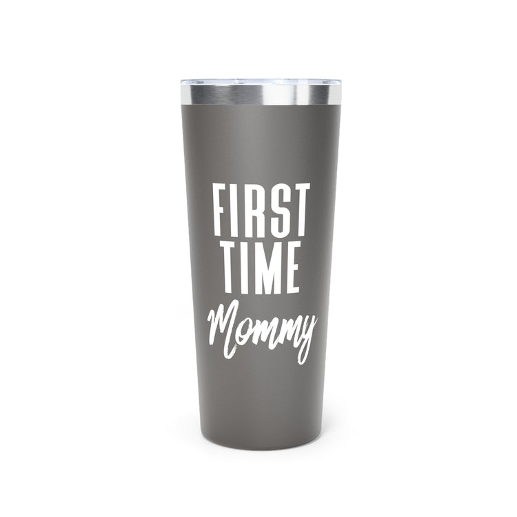 First Time Mommy Future Mom Baby Bump Copper Vacuum Insulated Tumbler, 22oz