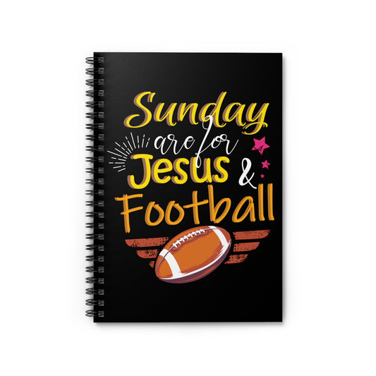 Sundays Are For Jesus And Football Spiral Notebook - Ruled Line