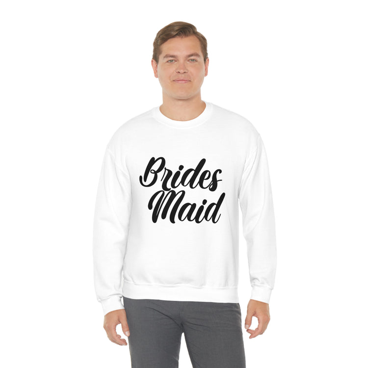 Hilarious Wedding Bridesmaid Sarcastic Funny Engagement Entourages Bridesmaids Statements Unisex Crewneck Sweatshirt