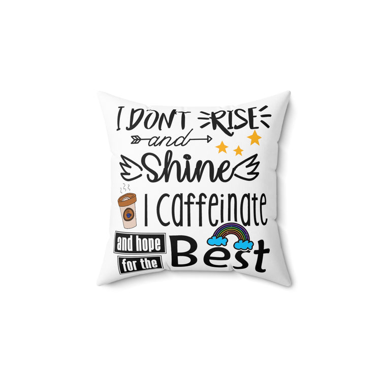 Hot or Cold Caffeine Beverage Lover Arabica Coffee Drinker Spun Polyester Square Pillow