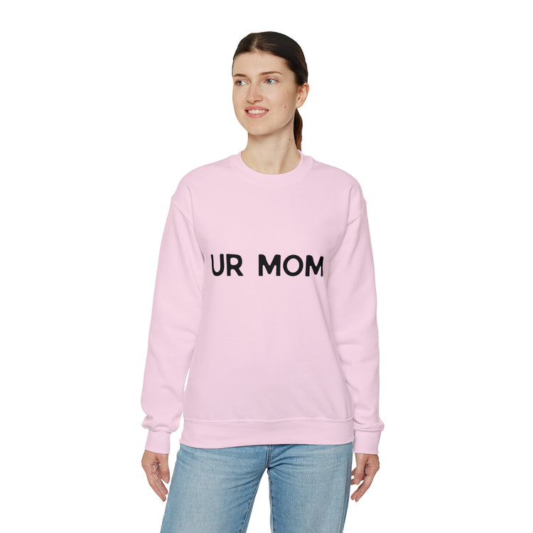 Humorous Taunting Your Momma Sarcastic Line Sarcastic Unisex Crewneck Sweatshirt