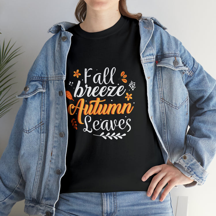 Shirt Funny Fall Breeze Autumn Leaves Cool Weather Harvest Time T-Shirt Unisex Heavy Cotton Tee