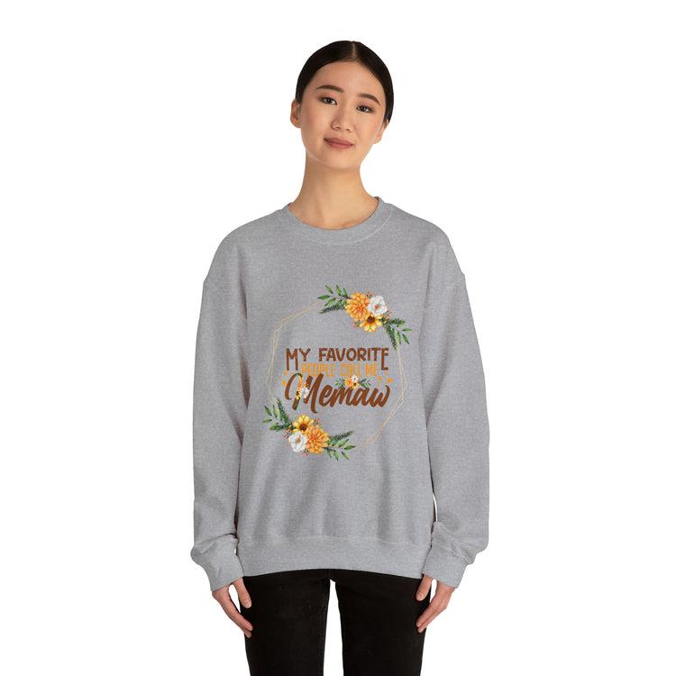 Hilarious My Favorite People Call Memaw Nanna Lover Unisex Crewneck Sweatshirt