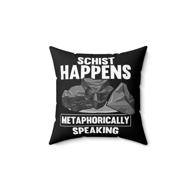 Hilarious Mineral Collector Hobbyist Hypsography Lover Humorous Lands Spun Polyester Square Pillow