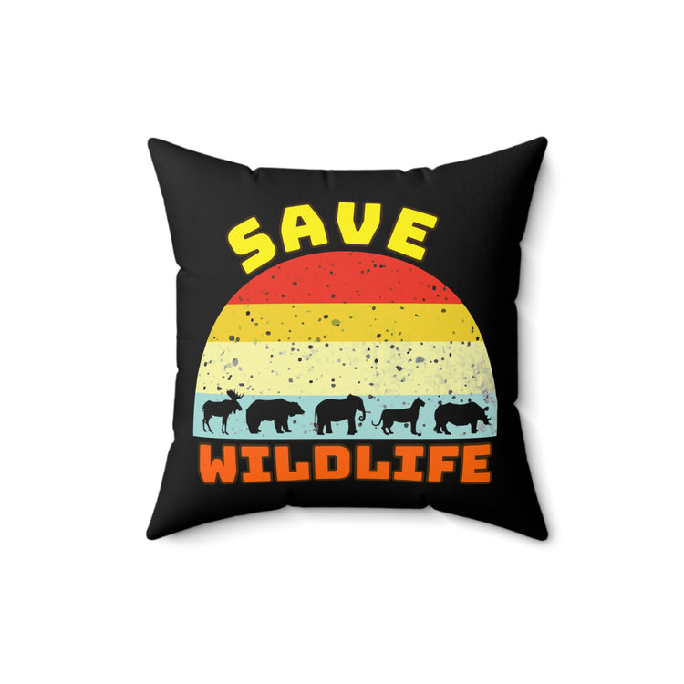 Novelty Environmentalist Zoologist Animals Conservation Saving Wilds Forest Species Spun Polyester Square Pillow