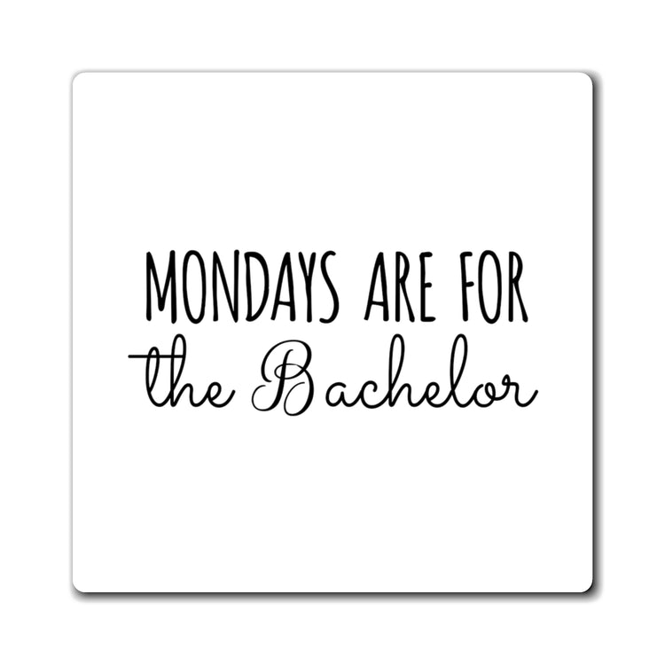 Funny Bachelors Mondays Engagements Wedding Fiance Groom Hilarious Groomsmen Sarcastic Saying Sacasm  Magnets