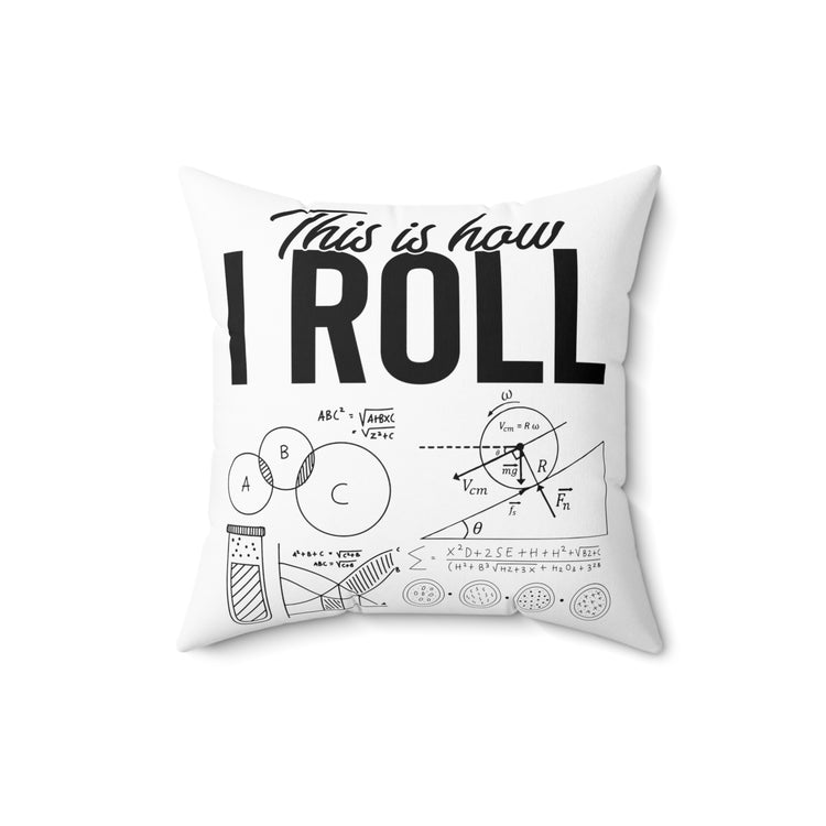 Hilarious Scientific Methods Mathematics Equations Lover Spun Polyester Square Pillow