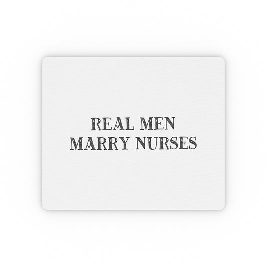 Real Men Marry Nurses Funny Nurse T-Shirt | Nurse Appreciation Nurse Shirts | Honeymoon Shirt | Engagement Shirts Gift For Husband Rectangular Mouse Pad