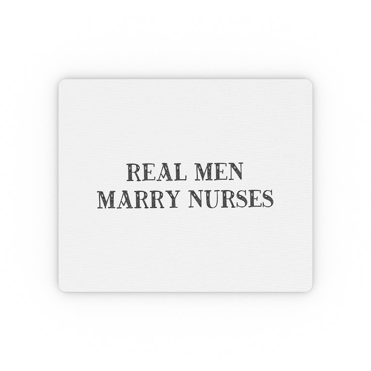 Real Men Marry Nurses Funny Nurse T-Shirt | Nurse Appreciation Nurse Shirts | Honeymoon Shirt | Engagement Shirts Gift For Husband Rectangular Mouse Pad