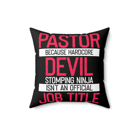 Inspirational Preachers Hilarious Saying  Pastor Puns Gag Spun Polyester Square Pillow