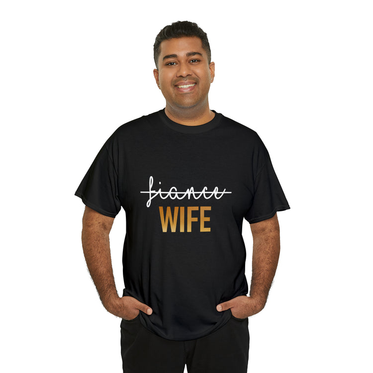 Shirt Funny Fiance Wife Gift Engagement Proposal Marriage Gift T-Shirt Unisex Heavy Cotton Tee