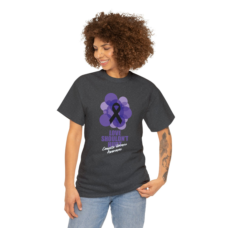 Shirt Funny Love Never Cause Pain Stop Domestic Violence Support Empowerment AwarenessT-Shirt Unisex Heavy Cotton Tee