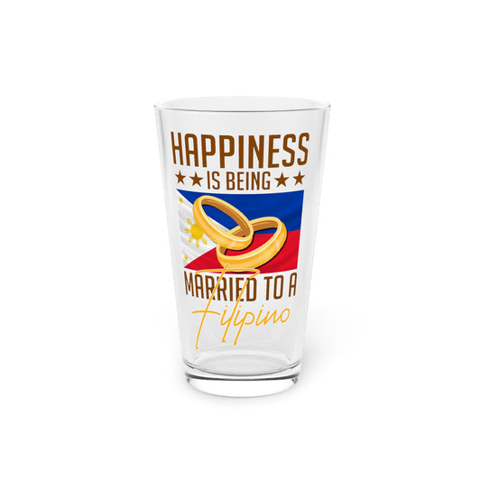 Humorous Happiness Is Married To Filipino Asian Wife Husband Novelty Marriage Nationalistic Philippines Flag Pint Glass, 16oz