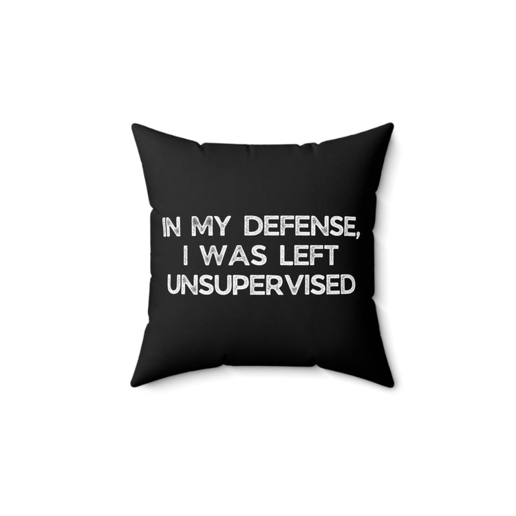 Humorous Sarcastic Troublemakers Defensive Unsupervised Introverts Sarcasm Sayings Spun Polyester Square Pillow