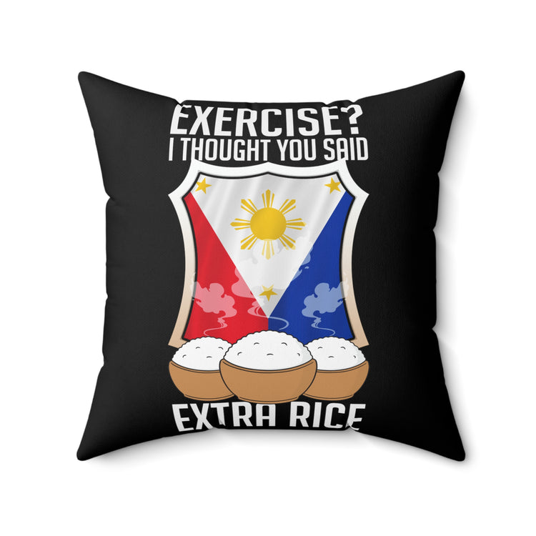 Hilarious Extra Foods Enthusiasts Pinoy Sarcastic Spun Polyester Square Pillow