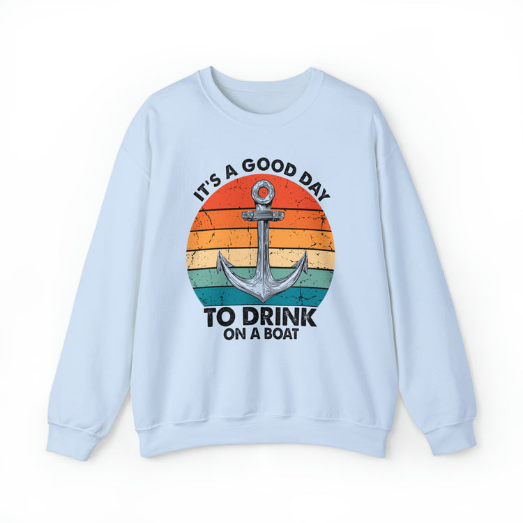 Humorous Its A Nice Day To Drink On A Boat Kayaking Graphic Unisex Crewneck Sweatshirt