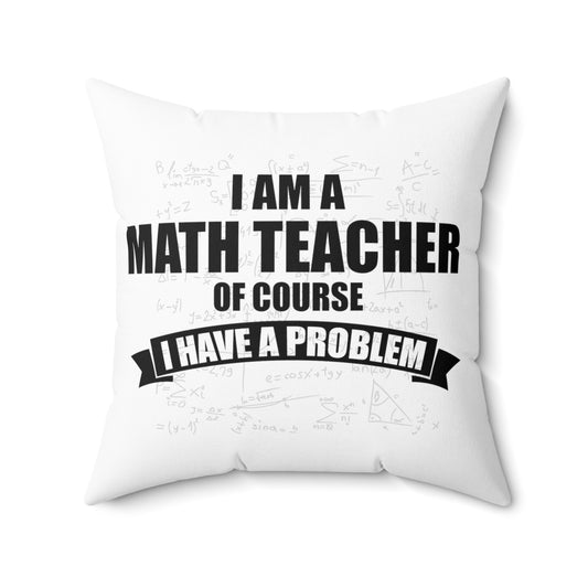 Novelty Stressed Mathematicians Vintage Sarcastic Problems Spun Polyester Square Pillow