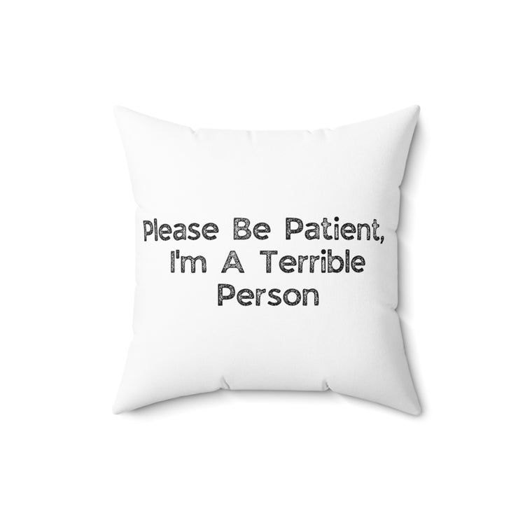 Humorous Patience Required Sarcastic Statements Introvert Spun Polyester Square Pillow