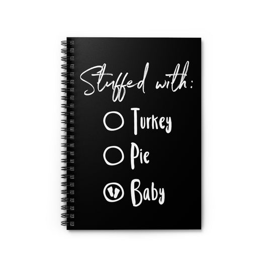 Stuffed With Baby Thankful Shirt Spiral Notebook - Ruled Line
