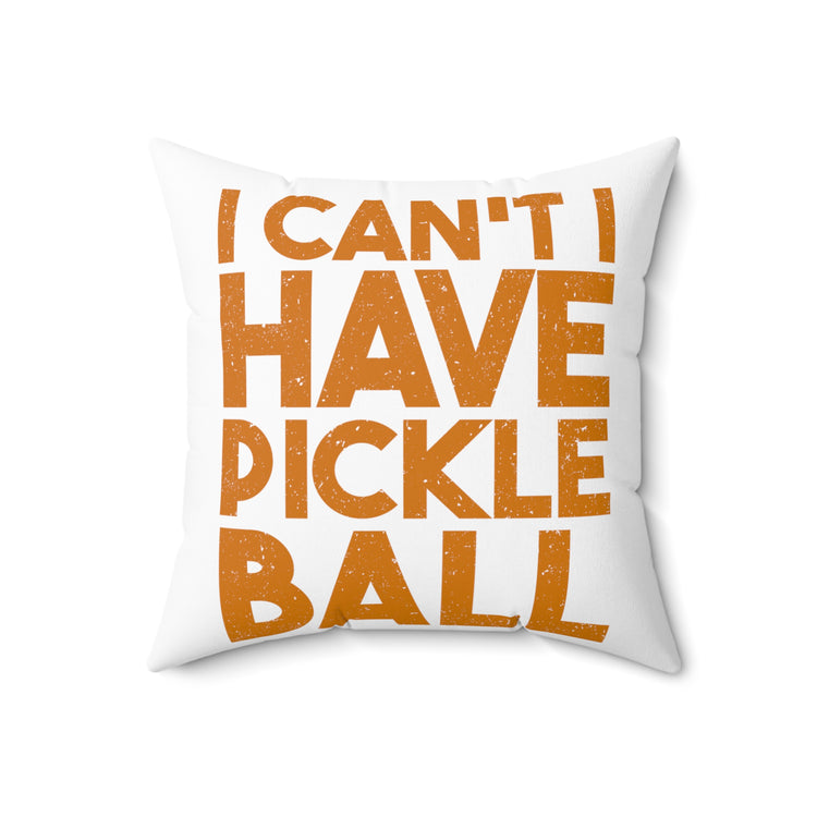 Humorous Pickleballs Enthusiasts Introverted Puns Spun Polyester Square Pillow