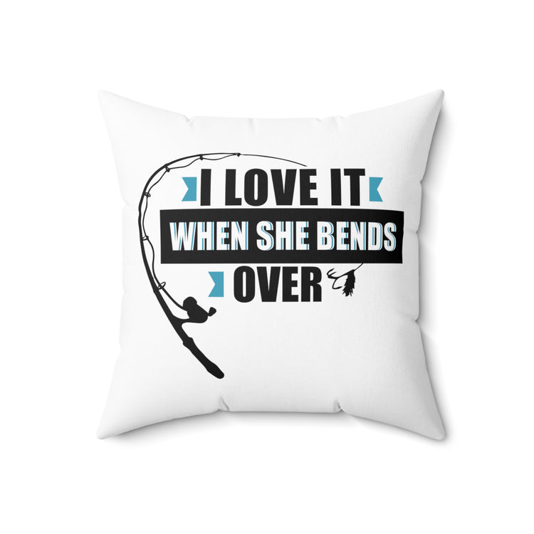 Novelty Bands Over It She Bends Over Fishing Spun Polyester Square Pillow