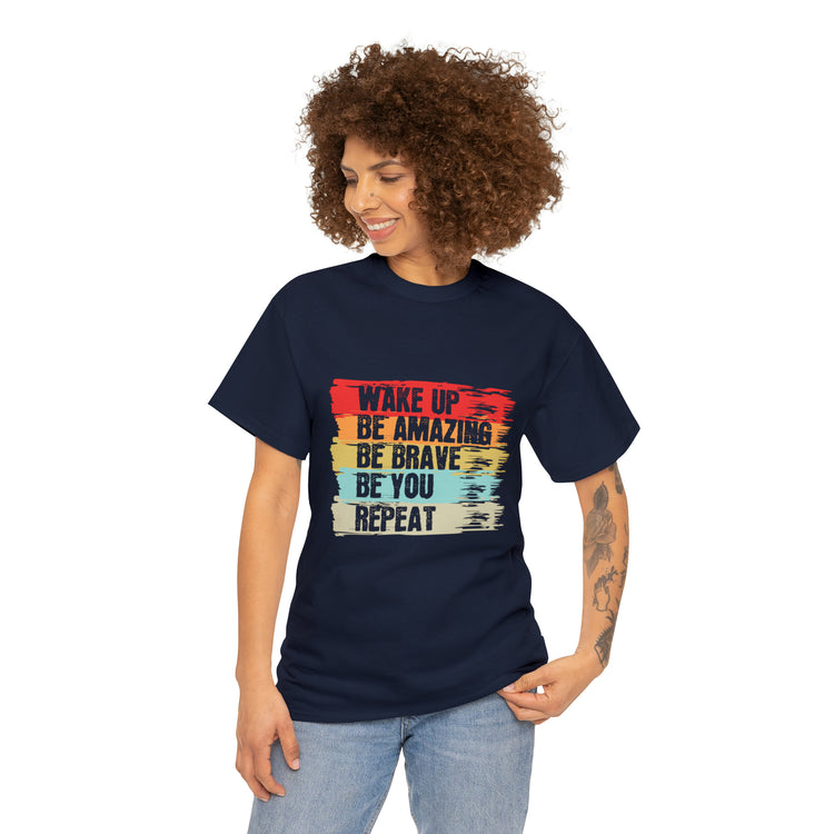 Shirt Funny Retro Inspiring Sayings Amazing Motivational Positive T-Shirt Unisex Heavy Cotton Tee