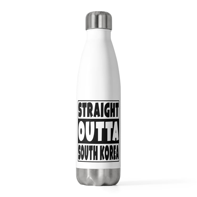 Straight Outta South Korea Graphic Tee Shirt Gifts Funny Hiking Campers Gag Sayings Men Women T Shirt 20oz Insulated Bottle