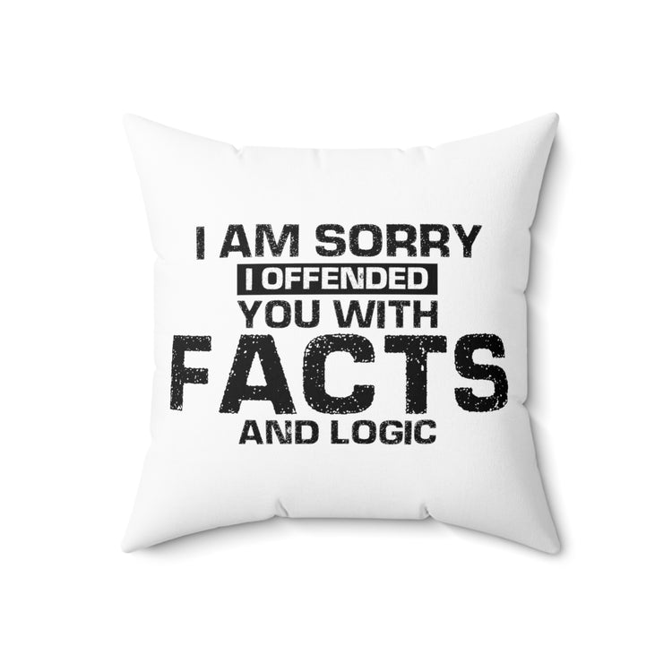 Funny I Offended You With Facts Introverted Gag School Spun Polyester Square Pillow