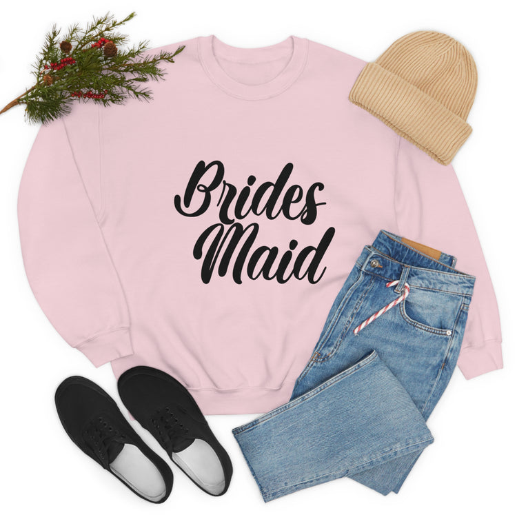 Hilarious Wedding Bridesmaid Sarcastic Funny Engagement Entourages Bridesmaids Statements Unisex Crewneck Sweatshirt