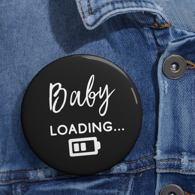 Baby Loading Funny Baby Bump Custom Pin Buttons