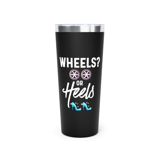 Wheels or Heels Gender Reveal Copper Vacuum Insulated Tumbler, 22oz