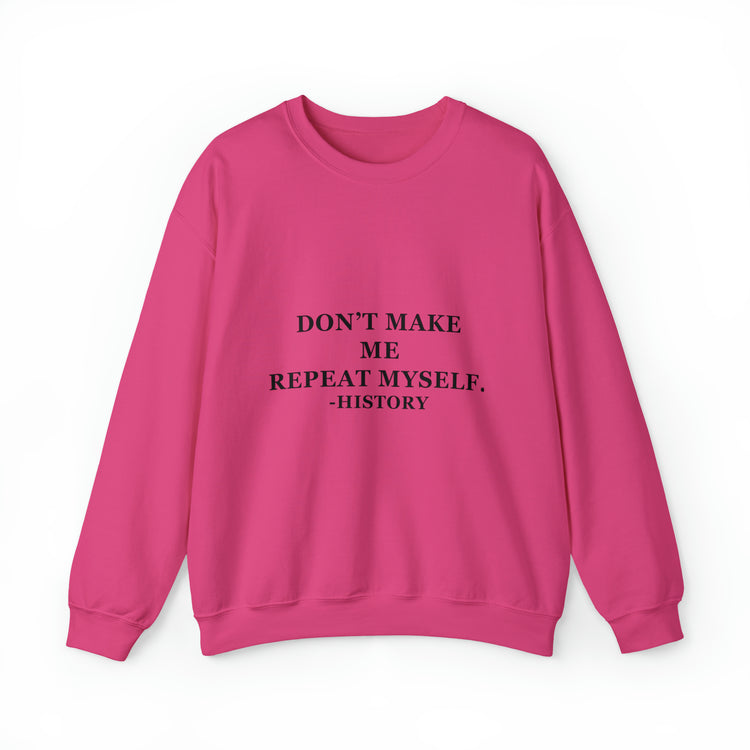 Humorous Historians Arguing Sarcastic Statements Professors Pun Unisex Crewneck Sweatshirt