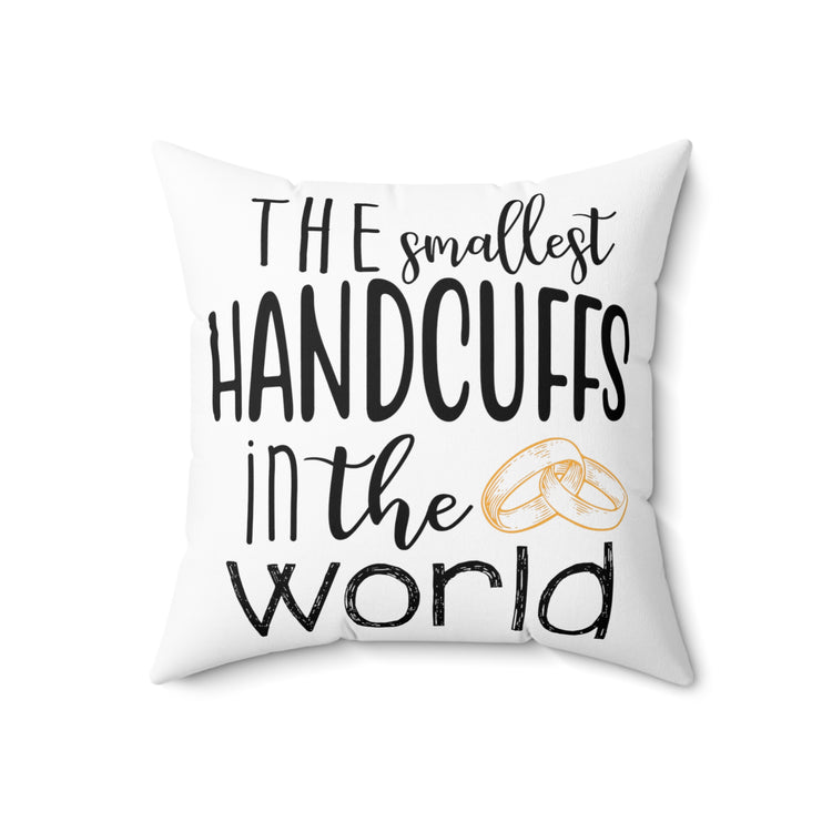 The smallest handcuffs in the world Wedding Gift Engagement Party Bachelorette Spun Polyester Square Pillow