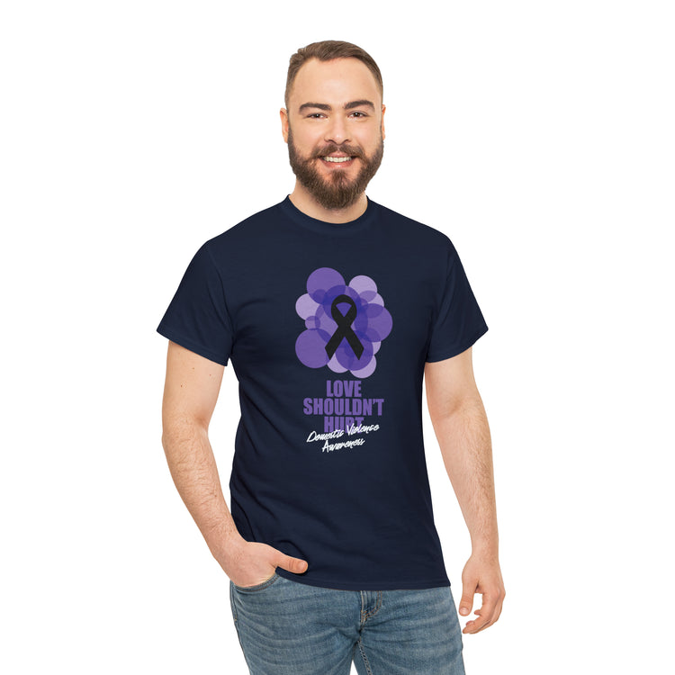 Shirt Funny Love Never Cause Pain Stop Domestic Violence Support Empowerment AwarenessT-Shirt Unisex Heavy Cotton Tee