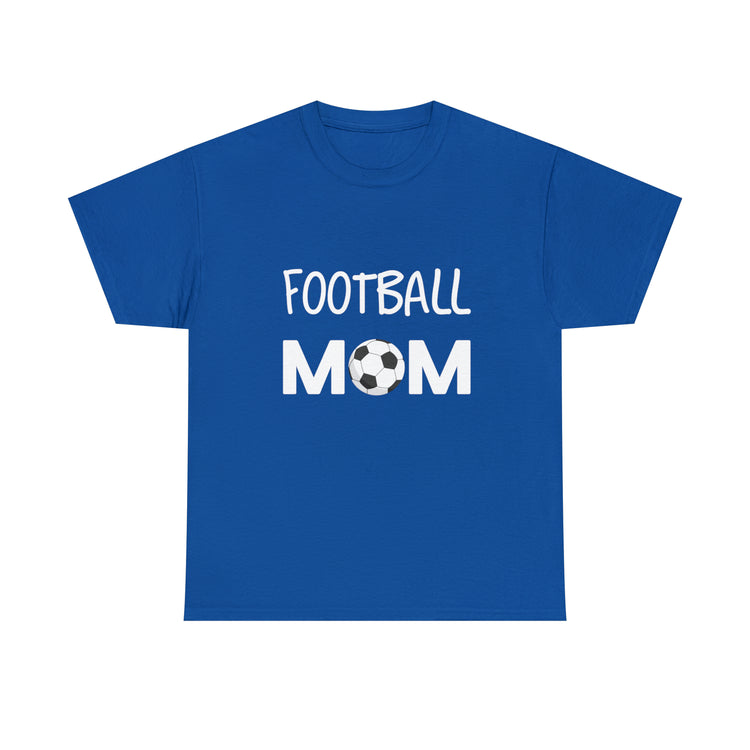 Shirt Funny Football Mom Tailgate Sports Athletic Support Game Team T-Shirt Unisex Heavy Cotton Tee