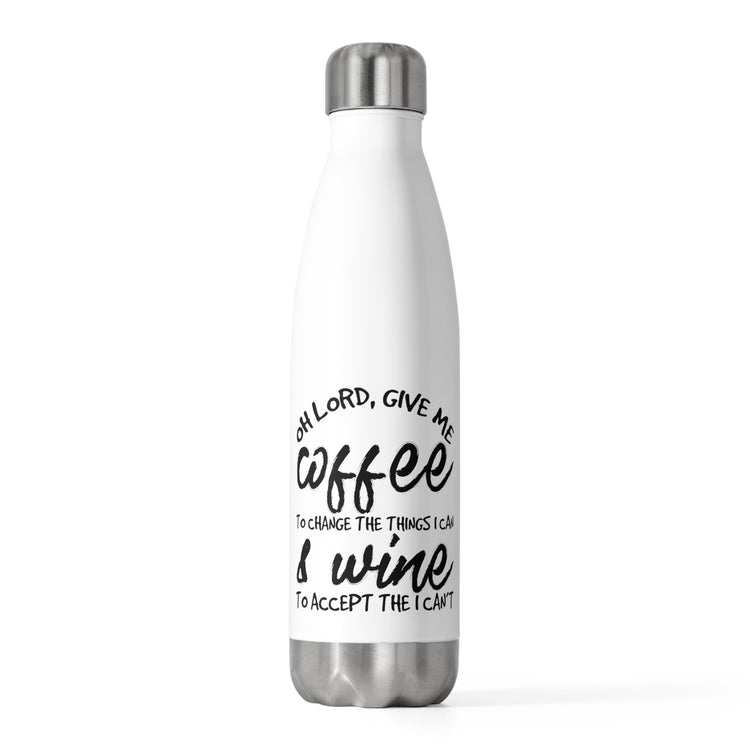 Novelty Needing Coffee To Change Particulars Tee Shirt Gift Hilarious Caffeinated Sayings Men Women T Shirt 20oz Insulated Bottle