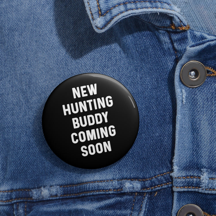 New Hunting Buddy Coming Soon Baby Bump Custom Pin Buttons