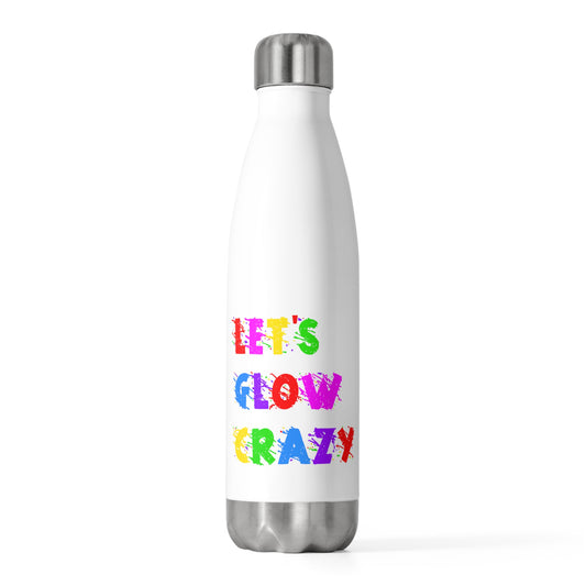 Let's Glow Crazy Vintage Rave Party Festival Goers Men Women Tee Shirt Gift 20oz Insulated Bottle