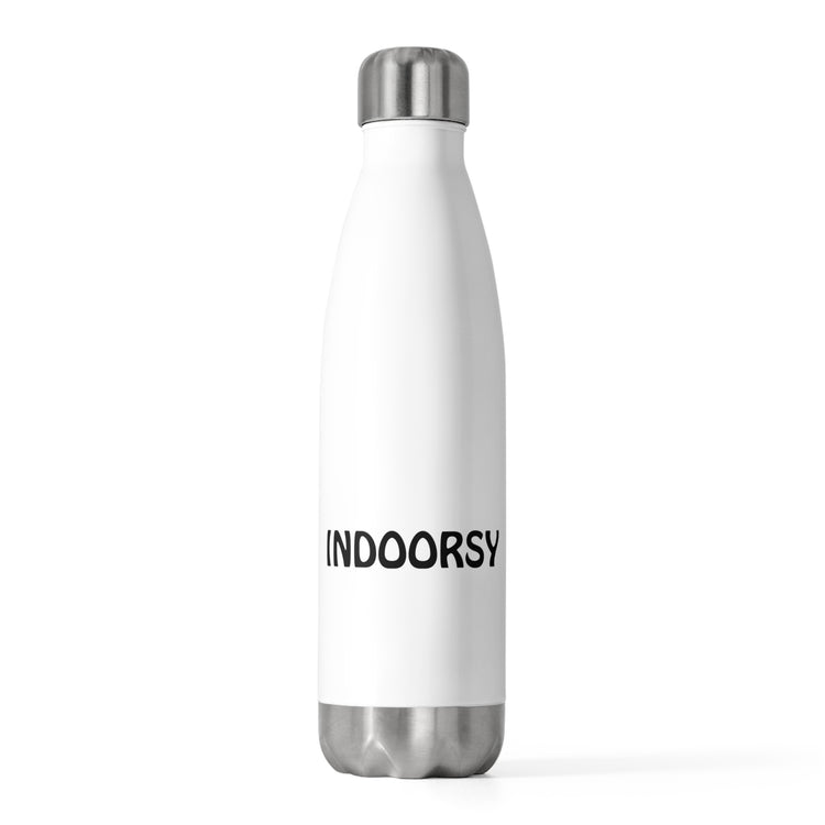 Indoorsy Introvert T Shirt Gift For Her Him Best Friend Gift Funny Tee Shirts 20oz Insulated Bottle