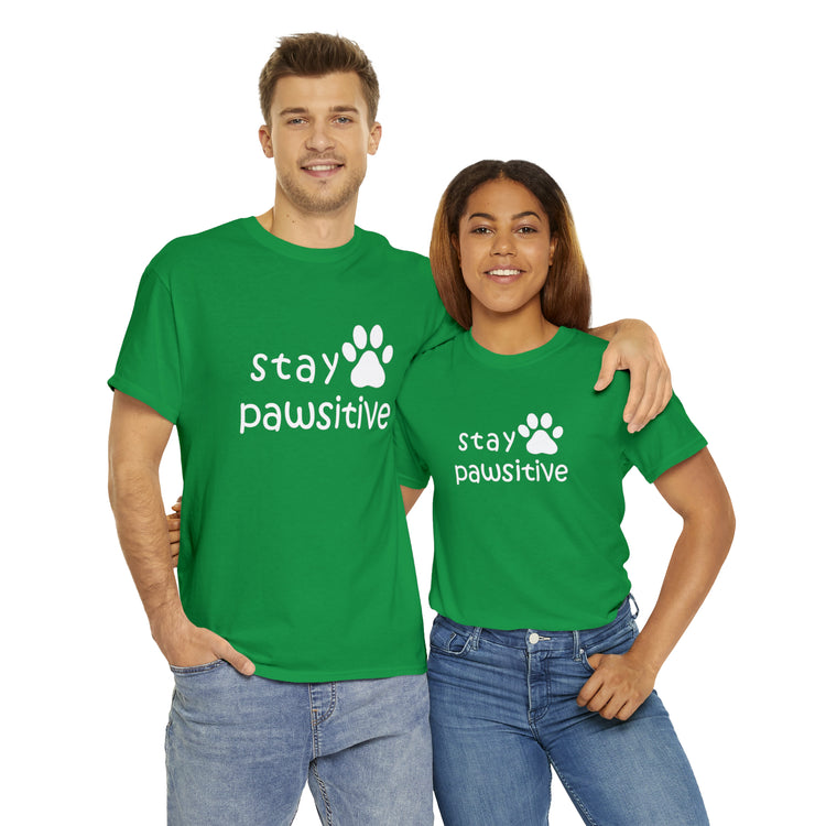 Shirt Funny Stay Pawsitive Inspirational Dog Lover Furry Pet Parent T-Shirt Unisex Heavy Cotton Tee