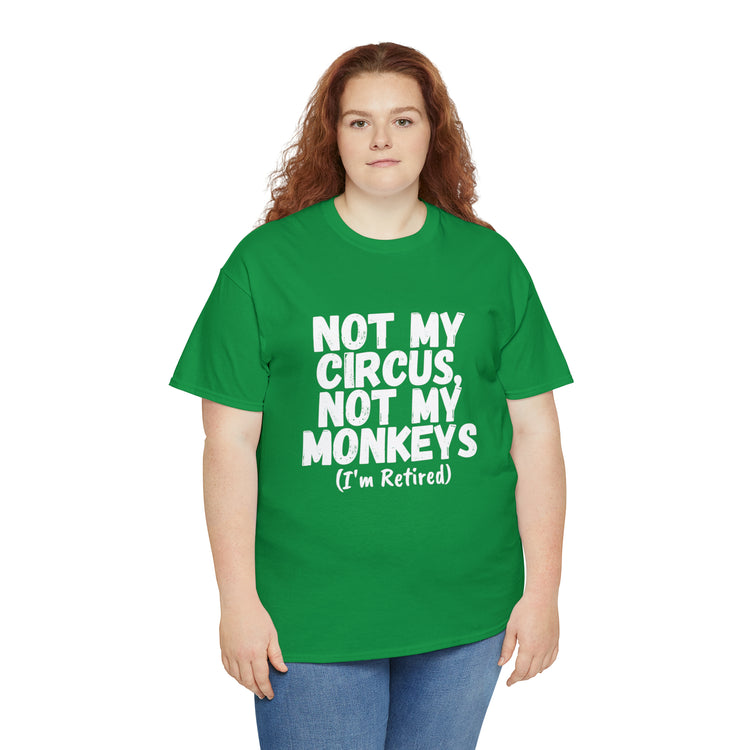 Shirt Funny Not My Circus Not My Monkeys Retired Gymnast Athletic Sports Gymnastics T-Shirt Unisex Heavy Cotton Tee