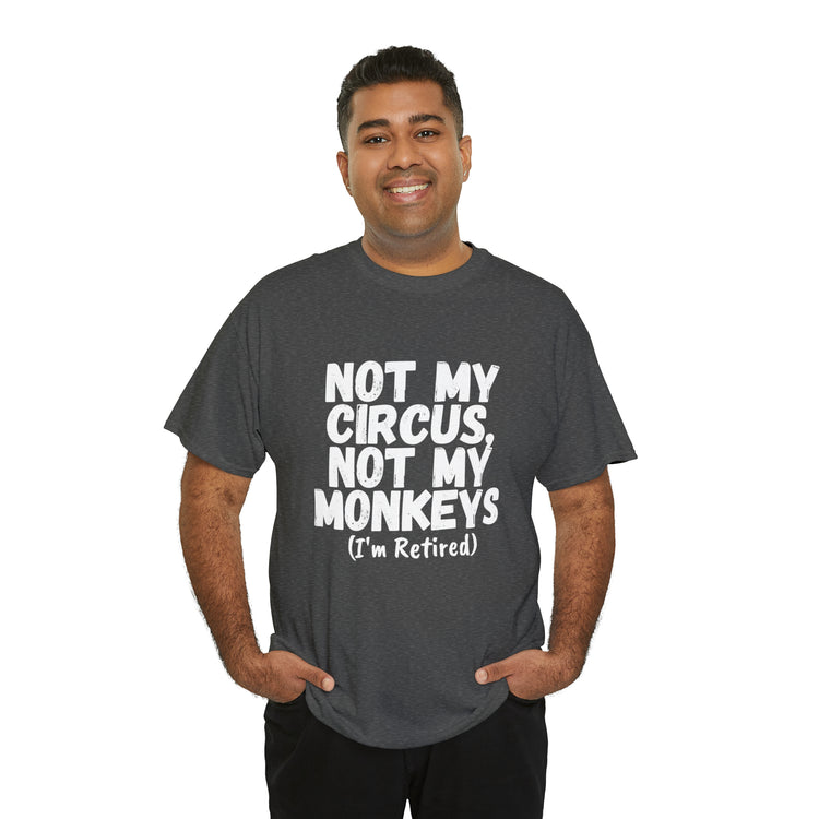 Shirt Funny Not My Circus Not My Monkeys Retired Gymnast Athletic Sports Gymnastics T-Shirt Unisex Heavy Cotton Tee