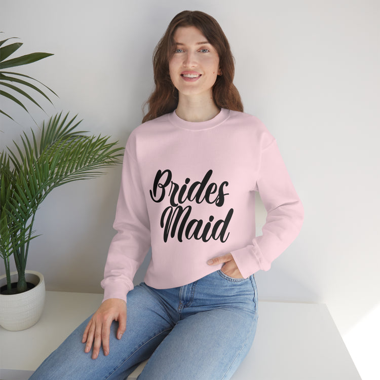 Hilarious Wedding Bridesmaid Sarcastic Funny Engagement Entourages Bridesmaids Statements Unisex Crewneck Sweatshirt