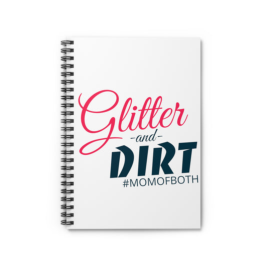 Spiral Notebook Hilarious Glitter and Dirt #MomOfBoth Humorous Mom Life Novelty